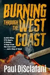 Book cover of Burning Through the West Coast by Paul DiSclafani