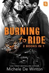 Book cover of Burning to Ride by Michele De Winton