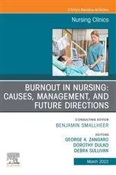 Book cover of Burnout in Nursing: Causes, Management, and Future Directions, An Issue of Nursing Clinics, E-Book by Zangaro PhD, RN, FAAN, George A.