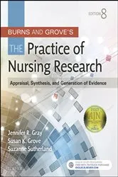 Book cover of Burns and Grove's The Practice of Nursing Research - E-Book (8th ed.) by Gray PhD, RN, FAAN, Jennifer R.
