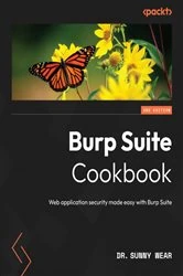 Book cover of Burp Suite Cookbook (2nd ed.) by Dr. Sunny Wear