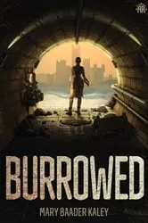 Book cover of Burrowed by Mary Baader Kaley