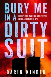 Book cover of Bury Me in a Dirty Suit by Darin Kinder