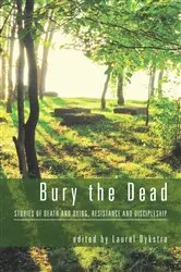 Book cover of Bury the Dead by Laurel Dykstra