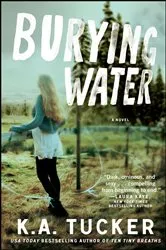 Book cover of Burying Water by K.A. Tucker