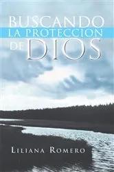Book cover of Buscando La Proteccion De Dios by Liliana Romero