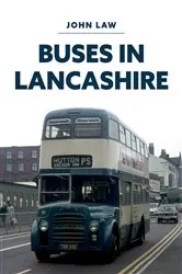 Book cover of Buses in Lancashire by John Law