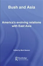 Book cover of Bush and Asia by Mark Beeson