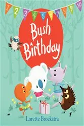 Book cover of Bush Birthday by Lorette Broekstra