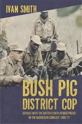 Book cover of Bush Pig - District Cop by Ivan Smith
