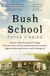 Book cover of Bush School by Peter O'Brien
