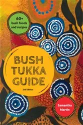 Book cover of Bush Tukka Guide 2nd edition by Samantha Martin