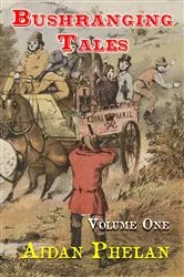 Book cover of Bushranging Tales by Aidan Phelan