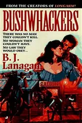 Book cover of Bushwhackers 01 by B. J. Lanagan