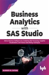 Book cover of Business Analytics with SAS Studio by Rajinder Chitoria