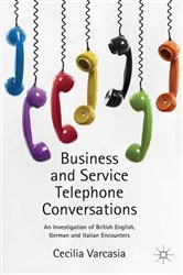 Book cover of Business and Service Telephone Conversations by Cecilia Varcasia