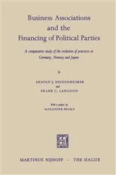 Book cover of Business Associations and the Financing of Political Parties by Arnold J. Heidenheimer