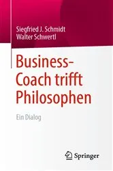 Book cover of Business-Coach trifft Philosophen by Siegfried J. Schmidt