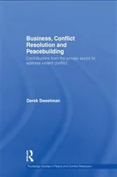 Book cover of Business, Conflict Resolution and Peacebuilding by Derek Sweetman