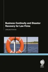 Book cover of Business Continuity and Disaster Recovery for Law Firms by Caroline Poynton