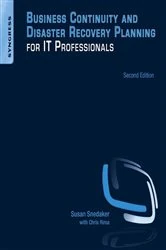 Book cover of Business Continuity and Disaster Recovery Planning for IT Professionals (2nd ed.) by Susan Snedaker
