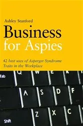 Book cover of Business for Aspies by Ashley Stanford