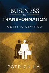 Book cover of Business for Transformation by Patrick Lai