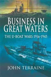 Book cover of Business in Great Waters by John Terraine