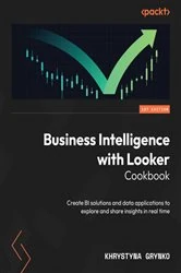 Book cover of Business Intelligence with Looker Cookbook by Khrystyna Grynko