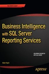Book cover of Business Intelligence with SQL Server Reporting Services by Adam Aspin