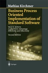 Book cover of Business Process Oriented Implementation of Standard Software (2nd ed.) by Mathias Kirchmer