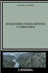 Book cover of Busquemos otros montes y otros ríos by Antonio Carreño