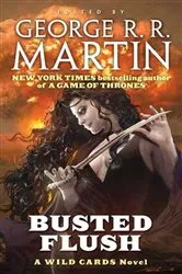 Book cover of Busted Flush by George R. R. Martin