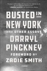 Book cover of Busted in New York and Other Essays by Darryl Pinckney