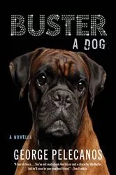 Book cover of Buster: A Dog by George Pelecanos