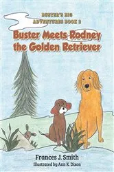 Book cover of Buster Meets Rodney the Golden Retriever by Frances J.  J. Smith