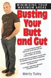 Book cover of Busting Your Butt and Gut by Marty Tuley