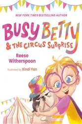 Book cover of Busy Betty & the Circus Surprise by Reese Witherspoon