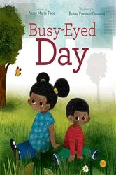 Book cover of Busy-Eyed Day by Anne Marie Pace