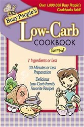 Book cover of Busy People's Low-Carb Cookbook by Dawn Hall
