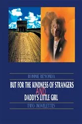 Book cover of But for the Kindness of Strangers and Daddy's Little Girl by Ronnie Remondo