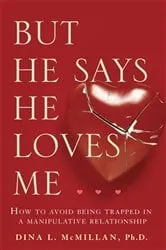 Book cover of But He Says He Loves Me by Dina L.  McMillan