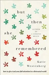 Book cover of But Then She Remembered by Katie Westenberg