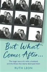 Book cover of But What Comes After? by Ruth Leon