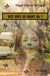 Book cover of But Why so Many Ms? by Magali Dubreuil Bourguet