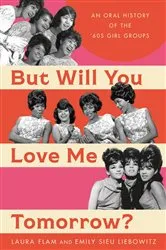 Book cover of But Will You Love Me Tomorrow? by Laura Flam
