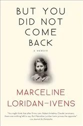 Book cover of But You Did Not Come Back by Marceline Loridan-Ivens