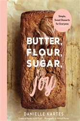 Book cover of Butter, Flour, Sugar, Joy by Danielle Kartes