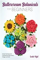 Book cover of Buttercream Botanicals for Beginners by Leslie Vigil