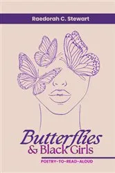 Book cover of Butterflies & Black Girls by Raedorah Con'ett Stewart